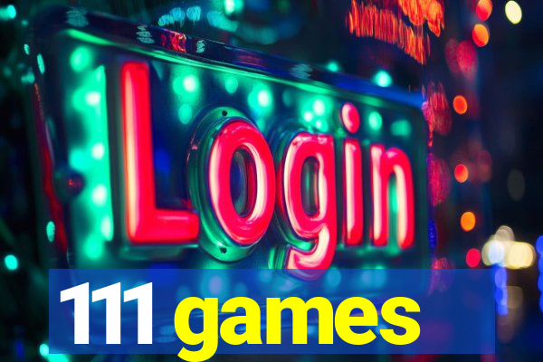 111 games